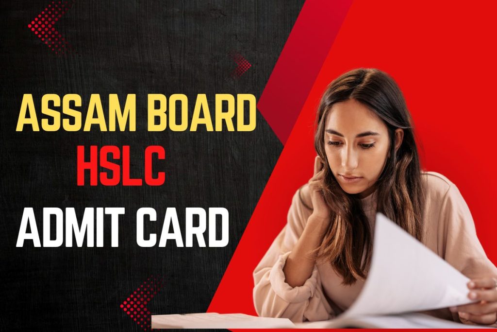 Assam Board HSLC Admit Card 2025: Check Steps to Download Name Wise Hall Ticket