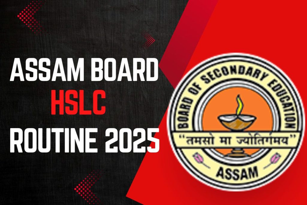 Assam Board HSLC Routine 2025: Check SEBA 10th Class Exam Dates