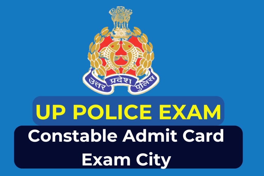 UP Police Constable Exam Admit Card 2024: Check Exam City Details