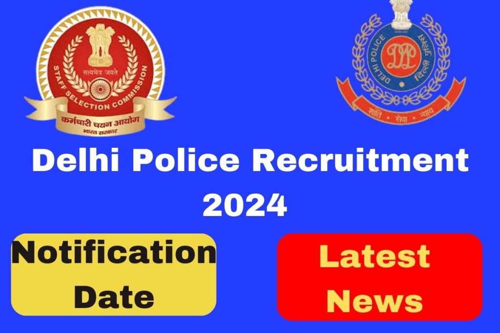 Delhi Police Recruitment 2024: Constable Exam Dates, Eligibility & How to Apply?